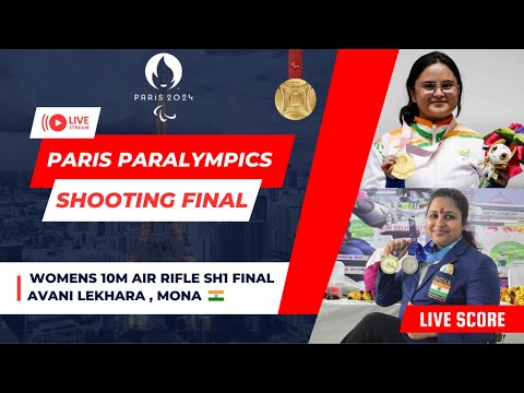 LIVE : PARIS PARALYMPICS 2024 !! Mona Aggarwal and Avani Lekhara !! Para Shooting #paris2024