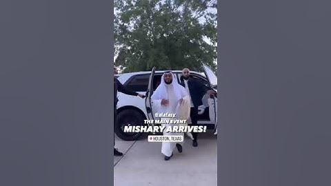 Thumbnail of The Main Event Mishary Rashid Alafasy Arrives | Houston,Texas