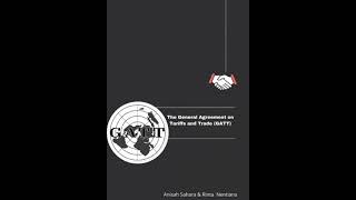 GATT (General Agreement on Tariffs and Trade)