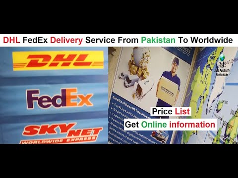 DHL FedEx Delivery Service From Pakistan To Worldwide - Get Online information