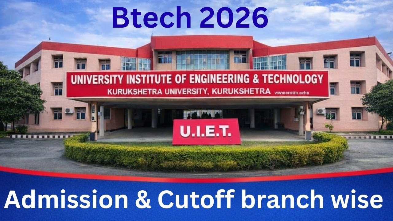 UIET kurukshetra btech 2026 | branch wise Cutoff| Admission process 2026 
