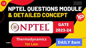 13. NPTEL Questions Module Thermodynamics (1st law) for GATE 2023-24 | GATE Practice Question