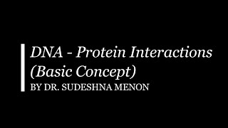 DNA   Protein Interactions Basic Concept