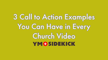 3 Call to Action Examples You Can Have in Every Church Video