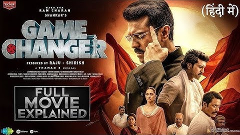 Game Changer Full Movie In HindiDubbed | Ram Charan | Kiara Advani |New South Hindi Movie