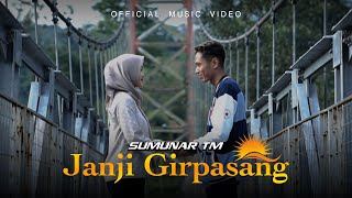 JANJI GIRPASANG - SUMUNAR TM (Official Music Video)