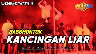 KANCINGAN LIAR🔥 - NZAR D'JOCKEY REMIX BASS MONTOK 🍑