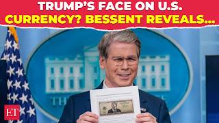 'What's wrong with it?': Bessent backs Trump's face on $250 bill, torches 'terrible' WaPo report