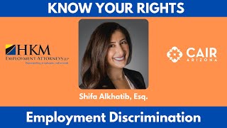 Know Your Rights: Employment Discrimination | CAIR-AZ + Shifa Alkhatib, Esq.
