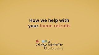 Working with an established scheme (such as Cosy Homes Oxfordshire) can transform your home retrofit