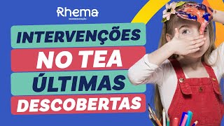 Tratamentos e Intervenções no TEA: Guia Completo