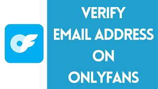 How to Verify Email Address in OnlyFans | Secure Your Account 2024