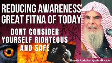DECREASING AWARENESS! DONT CONSIDER YOURSELF SAFE! GREAT FITNA of TODAY! FREE MIXING-Abdullah Qusair