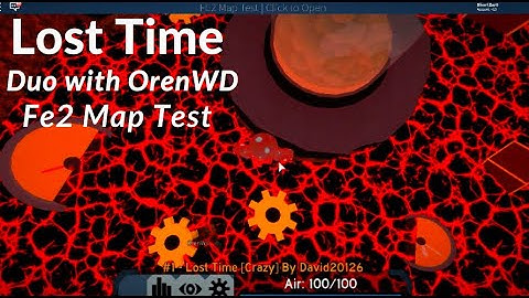 Fe2 Map Test - Lost Time (Medium Crazy) (Completed + Duo w/ OrenWD