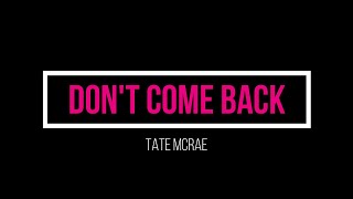 Tate McRae - don't come back (Lyric Video)
