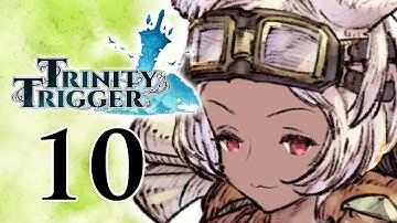 Trinity Trigger | Part 10 | The Absolute Worse | Let