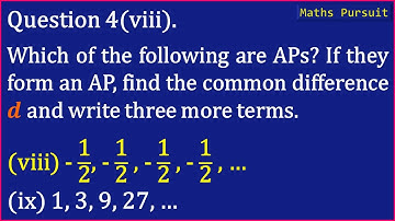 Ex:5.1 Q-4-(viii). Which of the following are APs? If they form an AP, find the common difference 𝒅