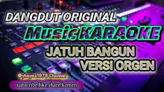 JATUH BANGUN /KARAOKE VERSI ORGEN