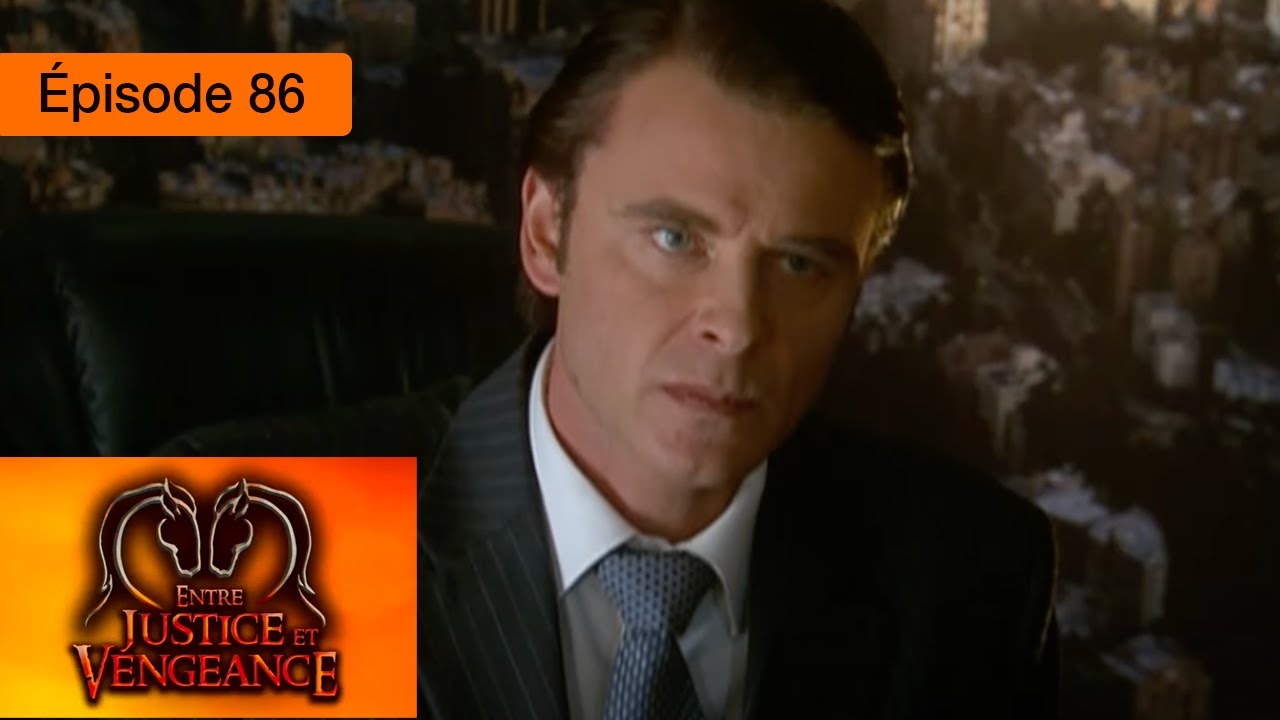 Entre justice et vengeance - EP 86 - YouTube