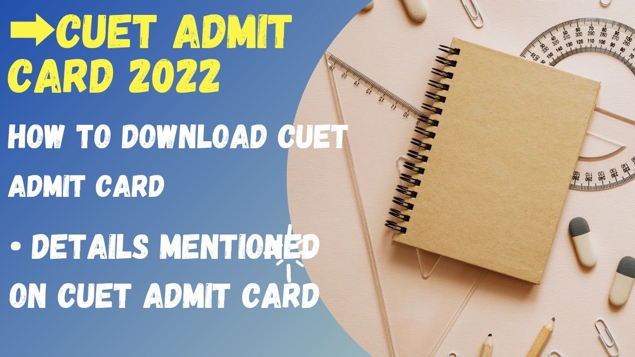 CUET Admit card 2022 DownloadCUET ADMIT CARD DOWNLOAD 2022CUET 2022