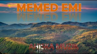 MEMED EMI (AHISKA MÜZIK)(Ахыска)
