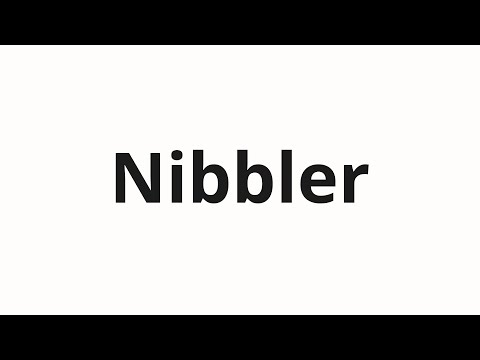 How to pronounce Nibbler