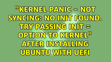 "Kernel panic - not syncing: No init found. Try passing init = option to kernel" after...