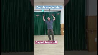 Double contact staff “ Caged Jesus roll” #shorts # 新技 #fireperformer