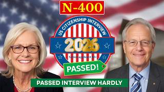 US Citizenship Interview 2026 with new N400 application (a case - senior applicant) #n400