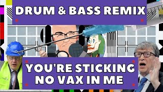 DRUM & BASS REMIX THE BBG A.K.A. RICHIE ALLEN - YOU'RE STICKING NO VAX IN ME