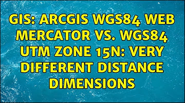 GIS: ArcGIS WGS84 Web Mercator Vs. WGS84 UTM zone 15N: Very different distance dimensions