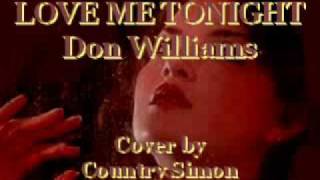 DON WILLIAMS - LOVE ME TONIGHT (COVER)