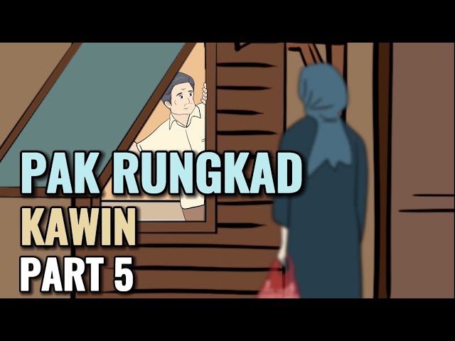 PAK RUNGKAD KAWIN PART 5 - Animasi Sekolah