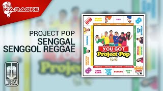 Project Pop - Senggal Senggol Reggae ( Karaoke Video)