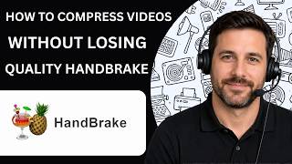 How to Compress Videos Without Losing Quality in HandBrake Full Guide 2026