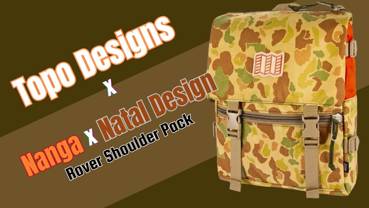 Topo Designs x Nanga x Natal Design Rover Shoulder Pack - YouTube