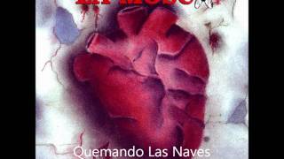 Video thumbnail of "La Mosca Tse Tse - Quemando Las Naves"