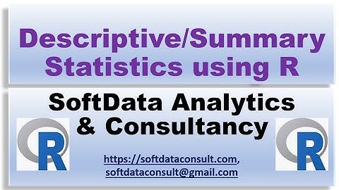 Descriptive/Summary Statistics Using R