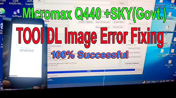 #MicromaxQ440 SKY (Govt)..... #Tool #DL #image# Error #Solution(100%).