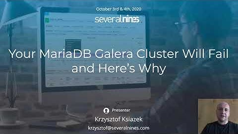 Your MariaDB Galera Cluster Will Fail and Here’s Why - Krzysztof Ksiazek