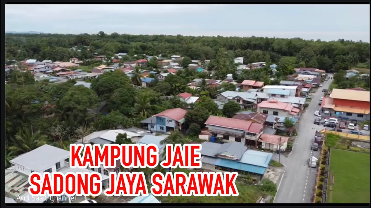 KAMPUNG JAIE SADONG JAYA Bahagian Samarahan Sarawak. #2022 #sarawaktourismboard