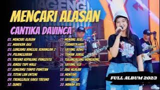 Cantika Davinca - MENCARI ALASAN - MAAFKAN AKU - PELANGGARAN | Ageng Music | FULL ALBUM 2023