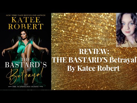 Review: The Bastard's Betrayal By Katee Robert Romancebooktuber Mafiaromance Darkromance
