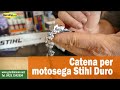 Catena per motosega Stihl Duro che dura 10 volte di più rispetto ad una catena normale