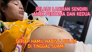 Setiap Hamil Habis 4 Bulan Selalu Sendiri Sampai Lahiran Karena Suami Kerja Jauh Bismilah Saja