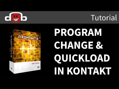 How to set up Program Changes & Quickload in Kontakt 5 (Tutorial)