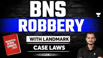 BNS 2023: ROBBERY | Bharatiya Nyaya Sanhita | Landmark Case Laws | Pranjal Singh