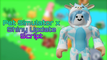 Pet Simulator x Shiny Update Script | Fluxus Executor