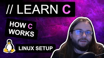 How C Works (with Linux Setup) - Introduction to C Series Episode 2
