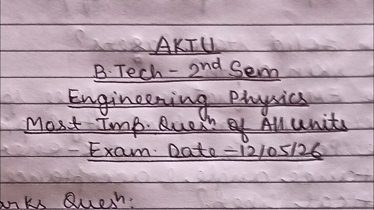 #aktu#Btech 2nd Sem#Engineering Physics#Most Important questions of all ...